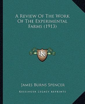 portada a review of the work of the experimental farms (1913) (en Inglés)