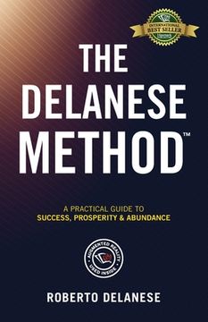 portada The Delanese Method: A Practical Guide To Success, Prosperity & Abundance (en Inglés)