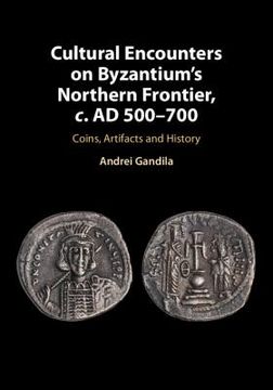 portada Cultural Encounters on Byzantium's Northern Frontier, c. Ad 500-700 (en Inglés)