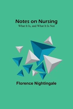 portada Notes on Nursing: What It Is, and What It Is Not