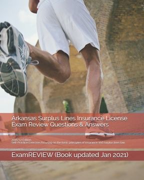 portada Arkansas Surplus Lines Insurance License Exam Review Questions & Answers 2016/17 Edition: Self-Practice Exercises focusing on the basic principles of (in English)