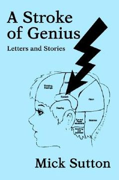 portada a stroke of genius: letters and stories (in English)