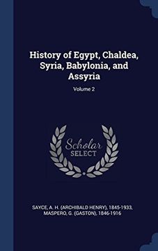 portada History of Egypt, Chaldea, Syria, Babylonia, and Assyria; Volume 2