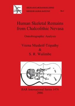portada Human Skeletal Remains From Chalcolithic Nevasa: Osteobiographic Analysis (1476) (British Archaeological Reports International Series) (en Inglés)