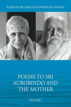 portada Poems to Sri Aurobindo and the Mother Volume I (en Inglés)