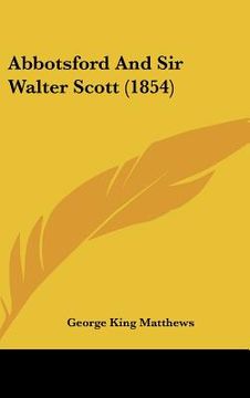 portada abbotsford and sir walter scott (1854) (en Inglés)