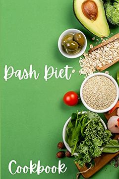 portada Dash Diet Cookbook: Dash Diet Receipes, Dash Diet Eating Plan for a Happy Healthy Life - Cookbooks for Women (in English)