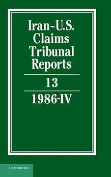 portada Iran-U. S. Claims Tribunal Reports: Volume 13 (in English)