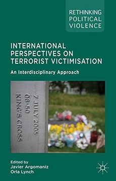 portada International Perspectives on Terrorist Victimisation: An Interdisciplinary Approach (Rethinking Political Violence)