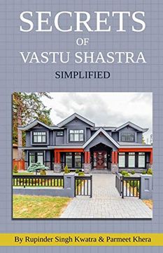 portada Secrets of Vastu Shastra Simplified: Key for Happiness, Wealth, Health and Prosperity in Life. (Vol) (en Inglés)