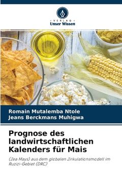 portada Prognose des landwirtschaftlichen Kalenders für Mais (en Alemán)