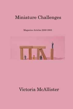 portada Miniature Challenges: Magazine Articles 2000-2005 (in English)
