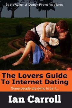 portada The Lovers Guide To Internet Dating (en Inglés)