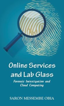 portada Online Services and Lab Glass: Forensic Investigation and Cloud Computing (in English)