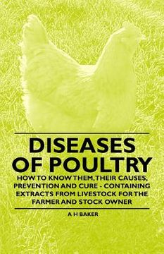 portada diseases of poultry - how to know them, their causes, prevention and cure - containing extracts from livestock for the farmer and stock owner (in English)