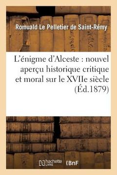 portada L'Énigme d'Alceste: Nouvel Aperçu Historique Critique Et Moral Sur Le Xviie Siècle