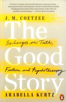 portada The Good Story: Exchanges on Truth, Fiction and Psychotherapy (en Inglés)