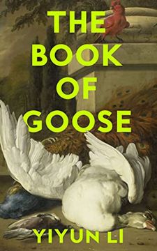 portada The Book of Goose: The Gripping new Novel From the Prize-Winning Author of Where Reasons end
