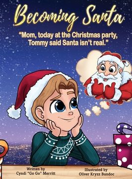 portada Becoming Santa: Mom, today at the Christmas party Tommy said Santa isn't real!