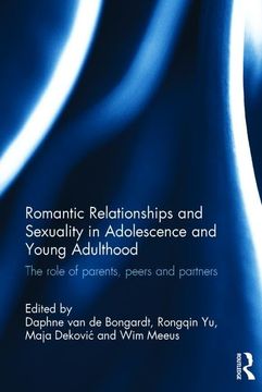 portada Romantic Relationships and Sexuality in Adolescence and Young Adulthood: The Role of Parents, Peers and Partners (en Inglés)