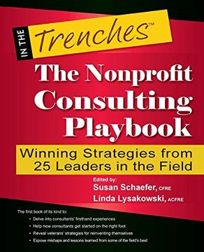 portada The Nonprofit Consulting Playbook: Winning Strategies From 25 Leaders in the Field 