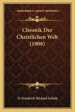 portada Chronik Der Christlichen Welt (1908) (en Alemán)