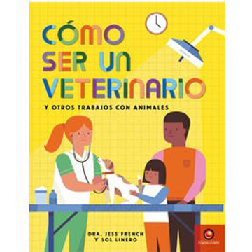 portada Como ser un Veterinario y Otros Trabajos con Animales (in Spanish)