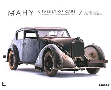 portada Mahy. a Family of Cars: The Tranquil Beauty of Unique Classic Cars (en Inglés)