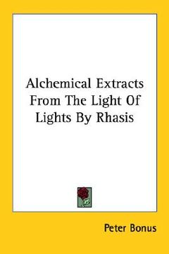 portada alchemical extracts from the light of lights by rhasis (in English)