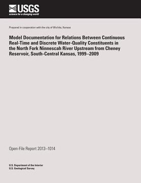 portada Model Documentation for Relations Between Continuous Real-Time and Discrete Water-Quality Constituents in the North Fork Ninnescah River Upstream from (en Inglés)