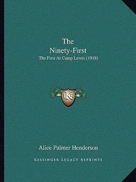 portada the ninety-first: the first at camp lewis (1918) (en Inglés)