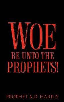 portada woe be unto the prophets! (en Inglés)
