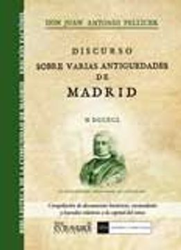 Discurso sobre varias antiguedades de Madrid (Biblioteca de la Comunidad de Madrid)