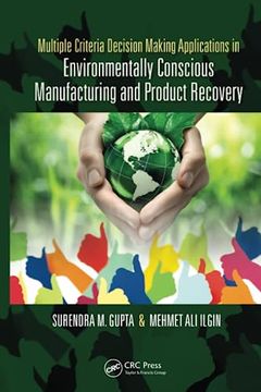 portada Multiple Criteria Decision Making Applications in Environmentally Conscious Manufacturing and Product Recovery (en Inglés)