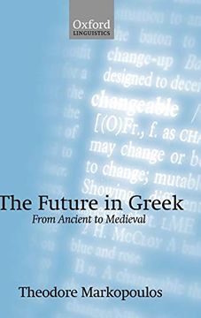 portada The Future in Greek: From Ancient to Medieval (Oxford Linguistics) (en Inglés)