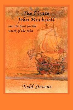 portada the pirate john mucknell and the hunt for the wreck of the john