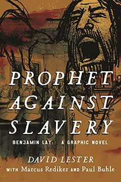 portada Prophet Against Slavery: Benjamin Lay, a Graphic Novel (in English)
