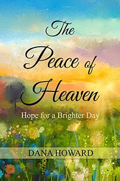 portada The Peace of Heaven: Hope for a Brighter Day