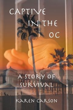 portada Captive in the OC: A Story of Survival (en Inglés)
