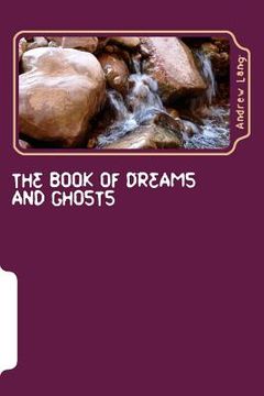 portada The Book of Dreams and Ghosts (en Inglés)