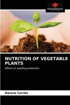 portada Nutrition of Vegetable Plants (en Inglés)