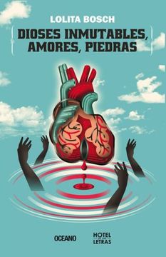 portada Dioses Inmutables, Amores, Piedras (in Spanish)