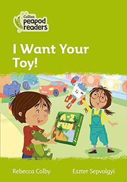 portada Level 2 – i Want Your Toy! (Collins Peapod Readers) 
