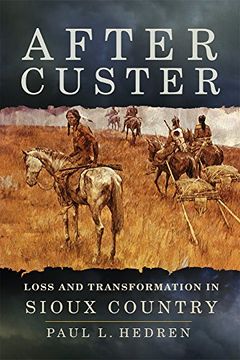 portada After Custer: Loss and Transformation in Sioux Country (en Inglés)