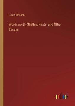 portada Wordsworth, Shelley, Keats, and Other Essays (en Inglés)