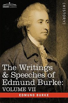 portada the writings & speeches of edmund burke: volume vii - speeches in parliament; abridgement of english history (en Inglés)