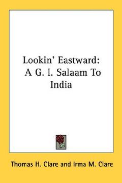 portada lookin' eastward: a g. i. salaam to india (en Inglés)