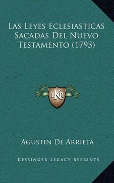 portada Las Leyes Eclesiasticas Sacadas del Nuevo Testamento (1793) (in Spanish)