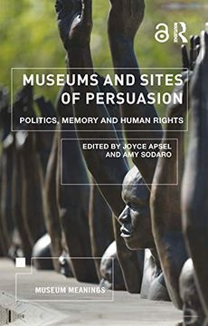 portada Museums and Sites of Persuasion: Politics, Memory and Human Rights (Museum Meanings) (en Inglés)