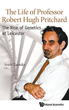 portada The Life of Professor Robert Hugh Pritchard: The Rise of Genetics at Leicester